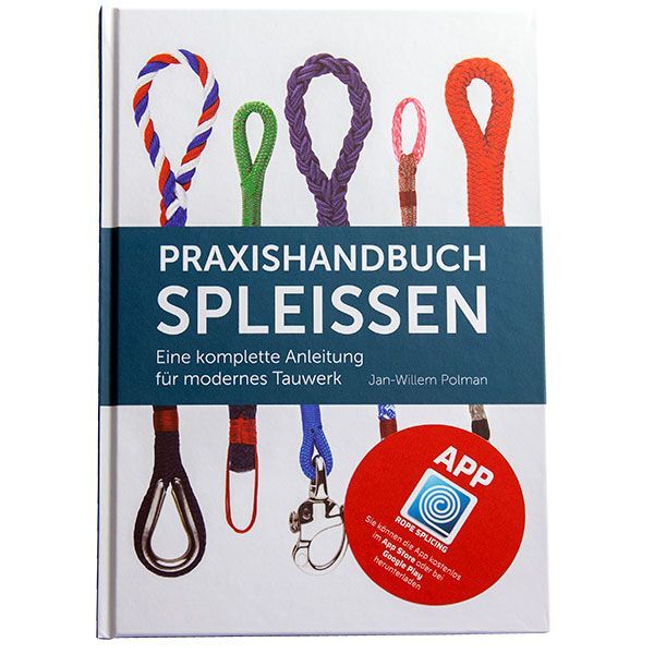 Praxishandbuch Spleissen - "Splicing modern ropes" Praxishandbuch Spleissen - "Splicing modern ropes"
