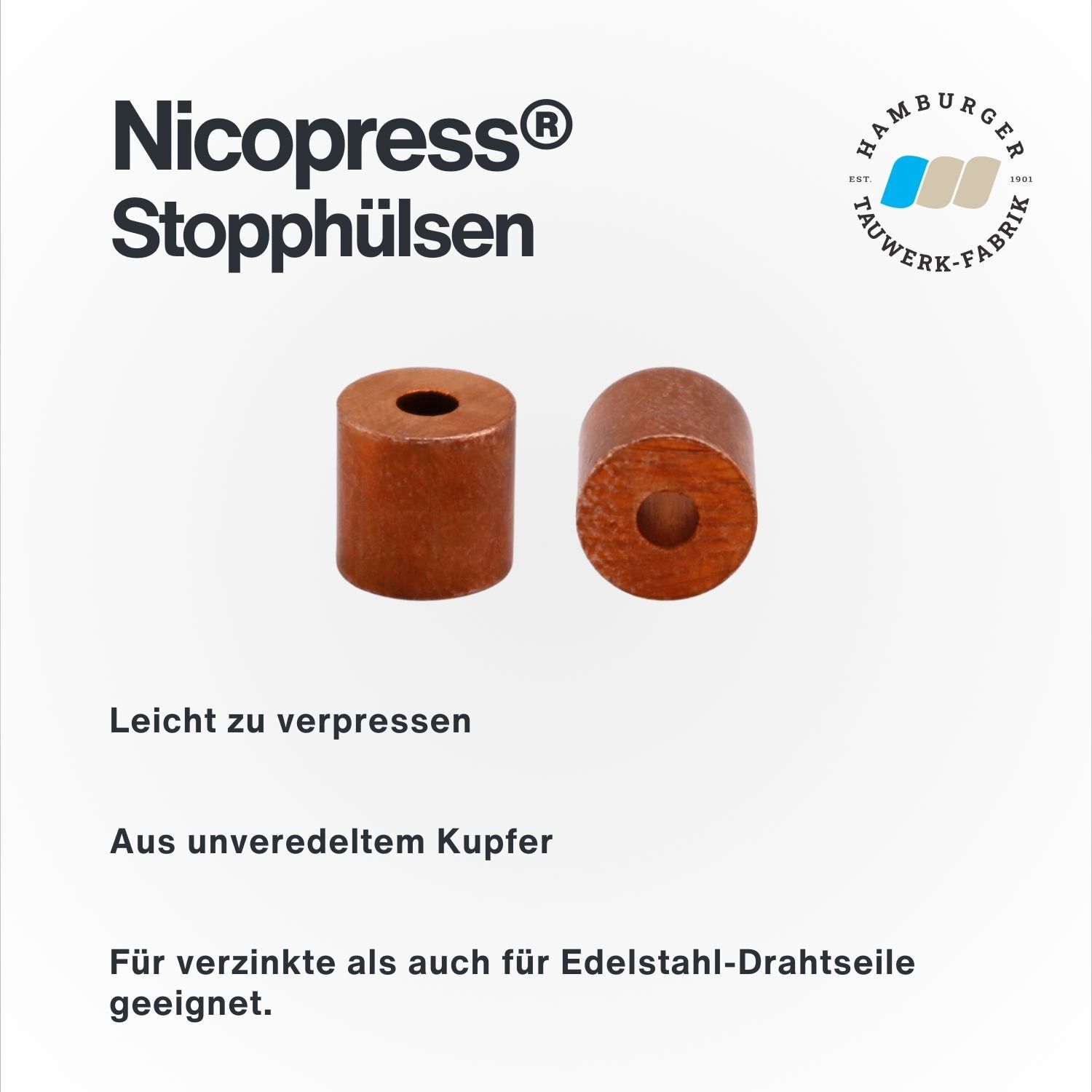 NicoPress® Round Ferrules / Stopper Ferrules for 0.8 - 6.0 mm Wire Rope NicoPress® Round Ferrules / Stopper Ferrules for 0.8 - 6.0 mm Wire Rope