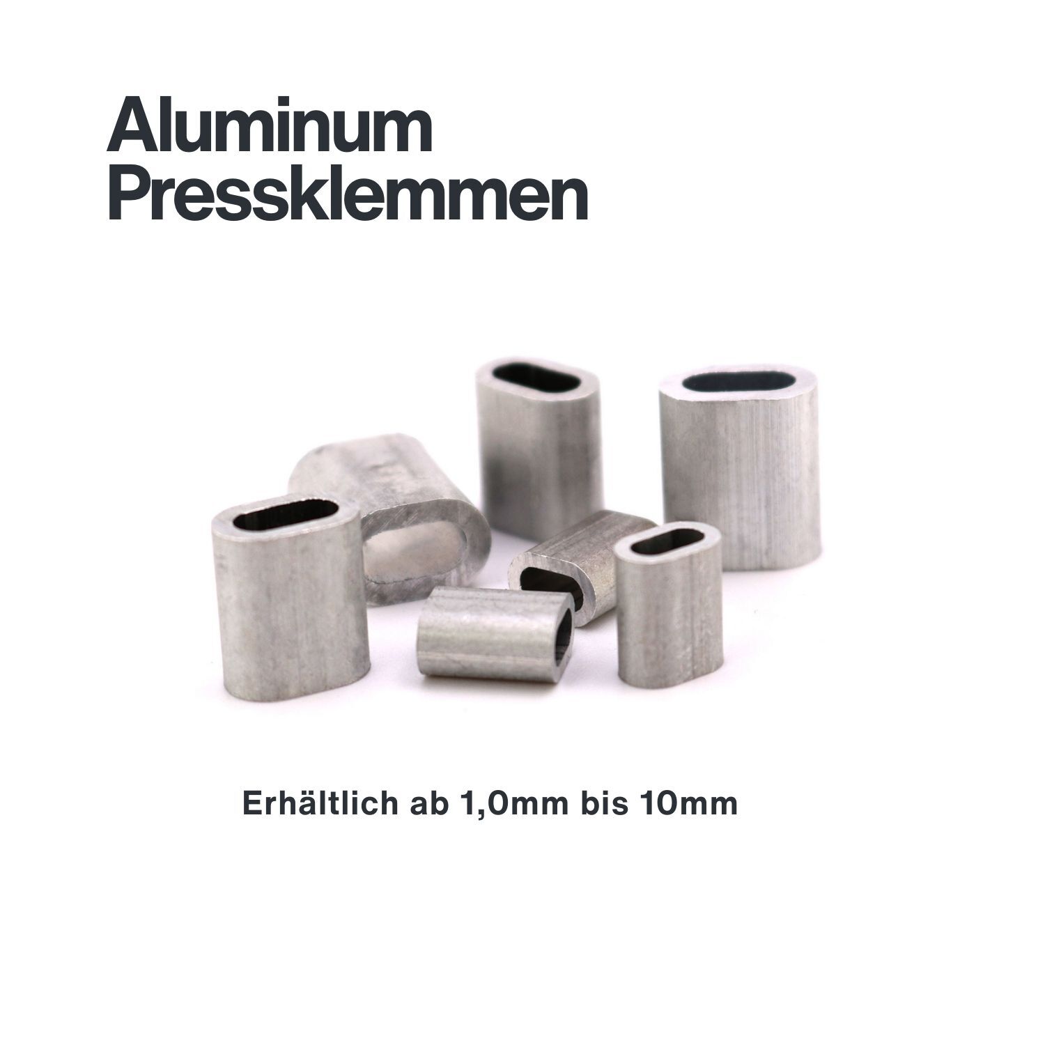Aluminium Pressklemmen für 1,0 - 10mm Drahtseil Aluminium Pressklemmen für 1,0 - 10mm Drahtseil